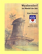 Gries, Griese, Heinrich Griese, Volker Griese - Wankendorf im Wandel der Zeit