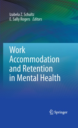 E Sally Rogers, E. Sally Rogers, Sally Rogers, Sally Rogers, Sally Rogers, … - Work Accommodation and Retention in Mental Health