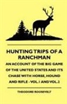 Rowland Evans Robinsond, Theodore Roosevelt, Theodore IV Roosevelt - Hunting Trips of a Ranchman - An Account