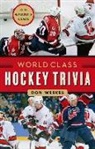 Don Weekes, Weekes Don - World Class Hockey Trivia