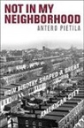 Antero Pietila - Not in My Neighborhood