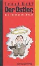 Ernst Röhl - Der Ostler, das unbekannte Wesen