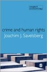 Joachim Savelsberg, Joachim J. Savelsberg - Crime and Human Rights