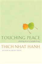 Thich Nhat Hanh, Thich Nhat Hanh, Mayumi Oda, Shantum Seth, Thich Nhat Hanh, Mayumi Oda - Touching Peace