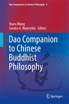 A Wawrytko, A Wawrytko, Sandr A Wawrytko, Wang, Your Wang, Youru Wang... - Dao Companion to Chinese Buddhist Philosophy