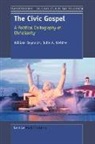William Reynolds, William M. Reynolds, Julie A. Webber, Julie A. Weber - The Civic Gospel: A Political Cartography of Christianity