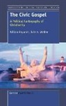 William Reynolds, William M. Reynolds, Julie A. Webber, Julie A. Weber - The Civic Gospel: A Political Cartography of Christianity