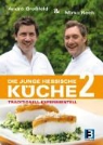 André Großfeld - Die moderne regionale Küche