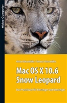 Anto Ochsenkühn, Anton Ochsenkühn, Simone Ochsenkühn - Mac OS X 10.6 Snow Leopard