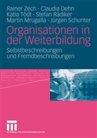 Claudi Dehn, Claudia Dehn, Martin Mrugalla, Stefan Rädiker, Jürgen Schunter, Katia Tödt... - Organisationen in der Weiterbildung