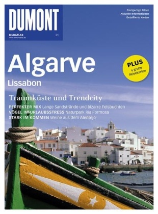 Thomas Peter Widmann - DuMont Bildatlas - Bd.51: DuMont Bildatlas Algarve, Lissabon - Traumküste und Trendcity