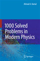 Ahmad A Kamal, Ahmad A. Kamal - 1000 Solved Problems in Modern Physics
