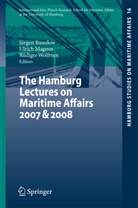 Jürgen Basedow, Ulric Magnus, Ulrich Magnus, Rüdiger Wolfrum - The Hamburg Lectures on Maritime Affairs 2007 & 2008