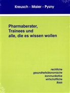 Edith Kreusch, Peter Maier, Werner Pysny - Pharmaberater, Trainees und alle, die es wissen wollen
