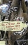 Dirk Schwarzenbolz - Unterwegs im Namen des Herrn