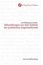 Carl Stellwag von Carion, Karl Stellwag Von Carion - Abhandlungen aus dem Gebiete der praktischen Augenheilkunde