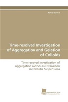 Ronny Vavrin - Time-resolved Investigation of Aggregation and Gelation of Colloids