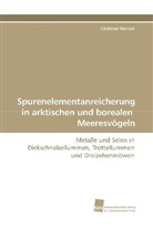 Christine Wenzel - Spurenelementanreicherung in arktischen und borealen Meeresvögeln
