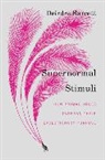 Deirdre Barrett - Supernormal Stimuli