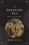 Glenn Watking, Glenn Watkins, Watkins Glenn - The Gesualdo Hex