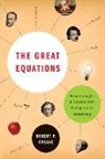 Robert Crease, Robert P Crease, Robert P. Crease - Great Equations