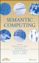 Joshi, Arvind K. Joshi, Ramamoorthy, C. V. Ramamoorthy, Sheu, P Sheu... - Semantic Computing
