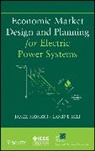 Mili, Lamine Momoh Mili, Momoh, J Momoh, James (EDT)/ Mili Momoh, James A. Momoh... - Economic Market Design and Planning for Electric Power Systems