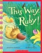 Jonathan Emmett, Jonathan/ Harry Emmett, Rebecca Harry - This Way, Ruby!