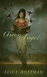 Alice Hoffman - Green Angel