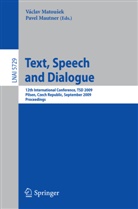 Vacla Matousek, Vaclav Matousek, Václav Matousek, MAUTNER, Mautner, Pavel Mautner - Text, Speech and Dialogue