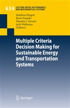 Matthias Ehrgott, Bori Naujoks, Boris Naujoks, Theodor Stewart, Theodor J. Stewart, Theodor Stewart et al... - Multiple Criteria Decision Making for Sustainable Energy and Transportation Systems