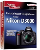 Cornelius Kalk, Kira Sänger, Kyra Sänger - Einfach besser fotografieren mit der Nikon D3000