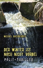 Michael Buchberger - Der Winter ist noch nicht vorbei