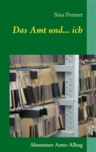 Sina Permet - Das Amt und... ich