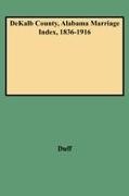Duff, Dorothy Smith Duff - Dekalb County, Alabama Marriage Index, 1836-1916