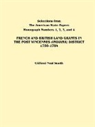 SMITH, Alison Smith, Clifford Neal Smith - French and British Land Grants in the Post Vincennes (Indiana) District, 1750-1784