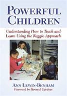 Ann Lewin-Benham, Leslie R Williams, Leslie R. Williams - Powerful Children