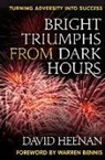 David Heenan - Bright Triumphs from Dark Hours