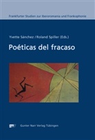 Yvette Sanchez, Sánchez, Sánchez, Yvette Sánchez, Rolan Spiller, Roland Spiller - Poéticas del fracaso