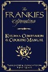 Frank Castronovo, Castronovo Frank, Frank Falcinelli, Falcinelli Frank, Peter Meehan, Meehan Peter - The frankies spuntino kitchen companion