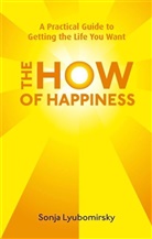 Sonja Lyubomirsky, Lyubomirsky Sonja, Lyubomirsky Sonja - The How of Happiness