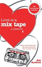 Rob Sheffield - Love Is a Mix Tape