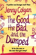 Jenny Colgan - The Good, the Bad and the Dumped