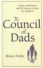 Bruce Feiler - The Council Of Dads