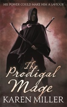 Karen Miller - The Prodigal Mage