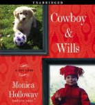 Monica Holloway, Monica Holloway - Cowboy & Wills