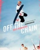 Ross Rebagliati - Off the Chain