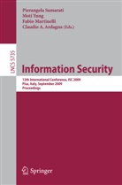 Claudio A. Ardagna, Claudio Agostino Ardagna, Fabio Martinelli, Pierangela Samarati, Moti Young, Moti Yung - Information Security