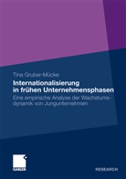 Tina Gruber-Mücke - Internationalisierung in frühen Unternehmensphasen