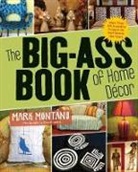 Mark Montano, Mark/ Espinoza Montano, Auxy Espinoza, Auxy Espinoza - The Big Ass Book of Home Decor